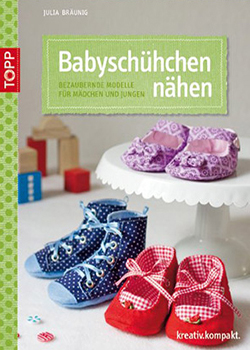 Babyschuhe nähen - Das Buch von Kreativlabor Berlin