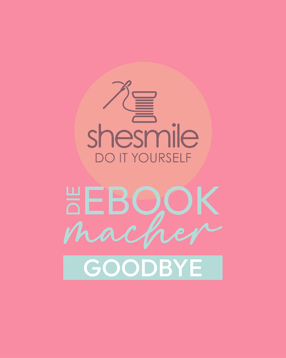 shesmile ebookmacher goodbye