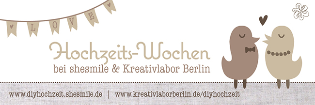 Hochzeitswochen bei shesmile & Kreativlabor Berlin