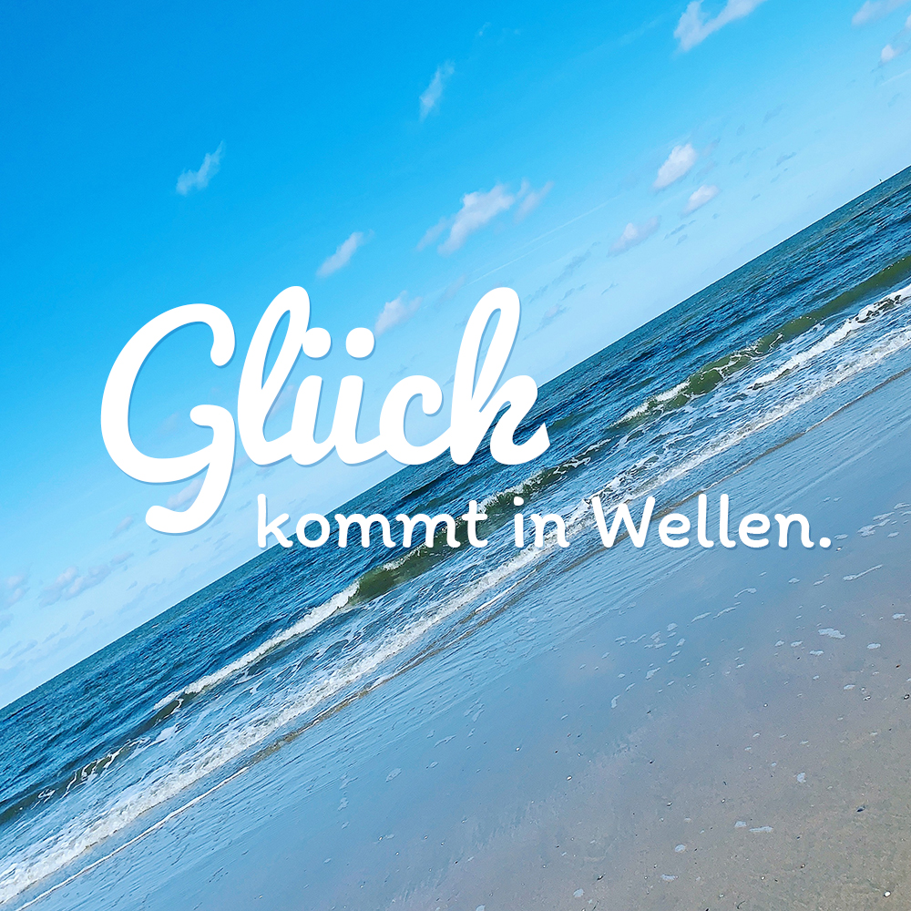 Glück kommt in Wellen. Ein Bewerbungsbeitrag bei der Rentenkasse zur Beantragung einer Brustkrebs Anschlussheilbehandlung (AHB) am Meer. Warum ich ans Meer fahren möchte um gesund zu werden!