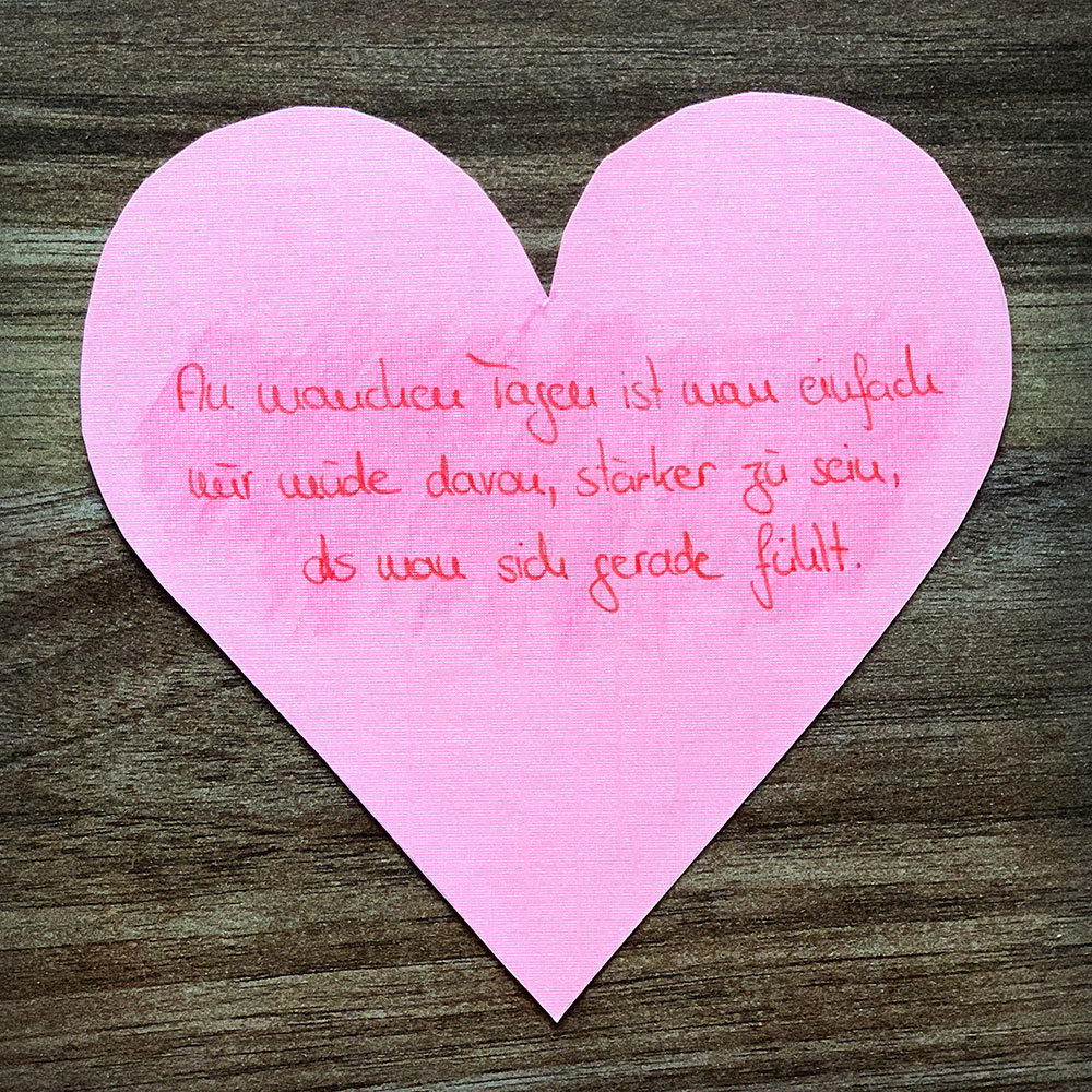An manchen Tagen ist man einfach nur müde davon, stärker zu sein, als man sich gerade fühlt.
