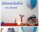 Adventskalender und Kinderzimmerdeko -Adventsballon- (Nähanleitung und Schnittmuster von shesmile)
