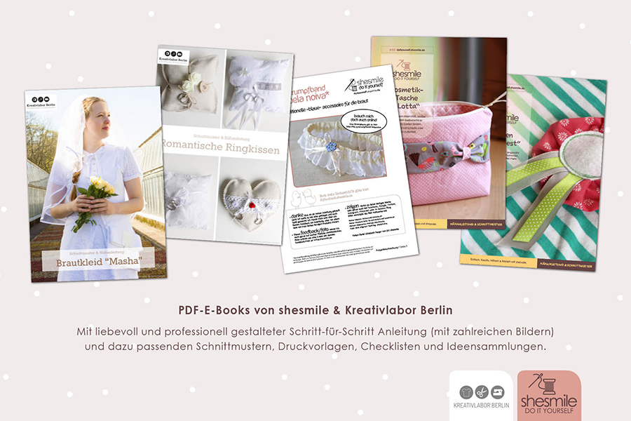 Bastel- und Nähanleitungen samt Schnittmuster und Druckvorlagen, Grafik- und Plotterdateien gestaltet als PDF-E-Book-Set für deine Traumhochzeit. Dieses Hochzeits-Set ist ein Gemeinschaftsprojekt von shesmile und Kreativlabor Berlin.