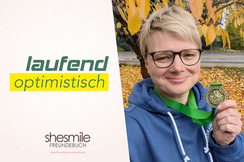 Jasmin Dütsch ist motiviert, optimistisch und hilfsbereit. laufend-optimistisch steht für Motivation, Optimismus und Freude an Bewegung. shesmile Freundebuch.