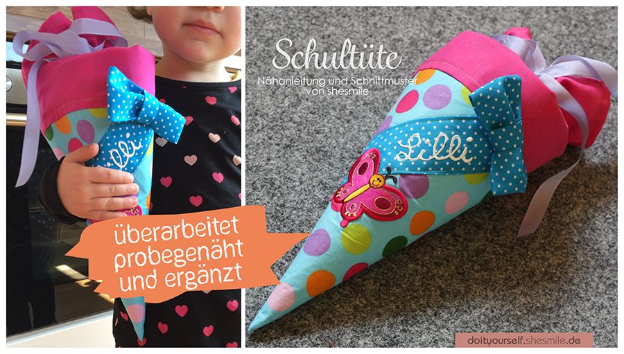 Überarbeitet, Probegenäht und ergänzt: Die Schultüte von shesmile!