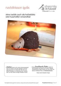 Von mir entworfene und erstellte Nähanleitung und Schnittmuster für ein Nadelkissen, Herbstdeko, Kuscheltier im Igeldesign. Ich habe den kleinen Igel "Igelix" genannt :)