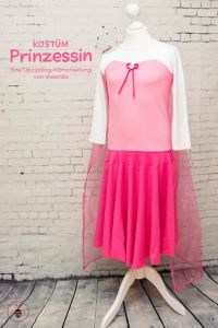 Kostüm "Prinzessin" (Kosenlose Upcycling-Nähanleitung für alle Größen)