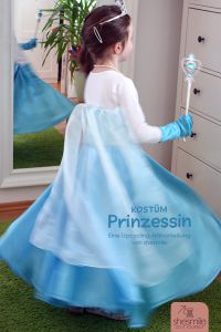 Kostüm "Prinzessin" (Kosenlose Upcycling-Nähanleitung für alle Größen)