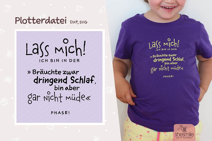 Lass mich! Ich bin in der -Bräuchte zwar dingend Schlaf, bin aber gar nicht müde- Phase! (Eine Plotterdatei von shesmile)