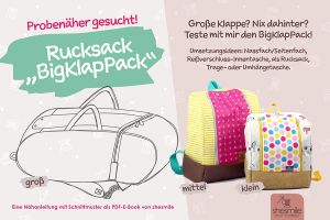 Probenäher gesucht! Rucksack "BigKlapPack" (Nähanleitung und Schnittmuster)