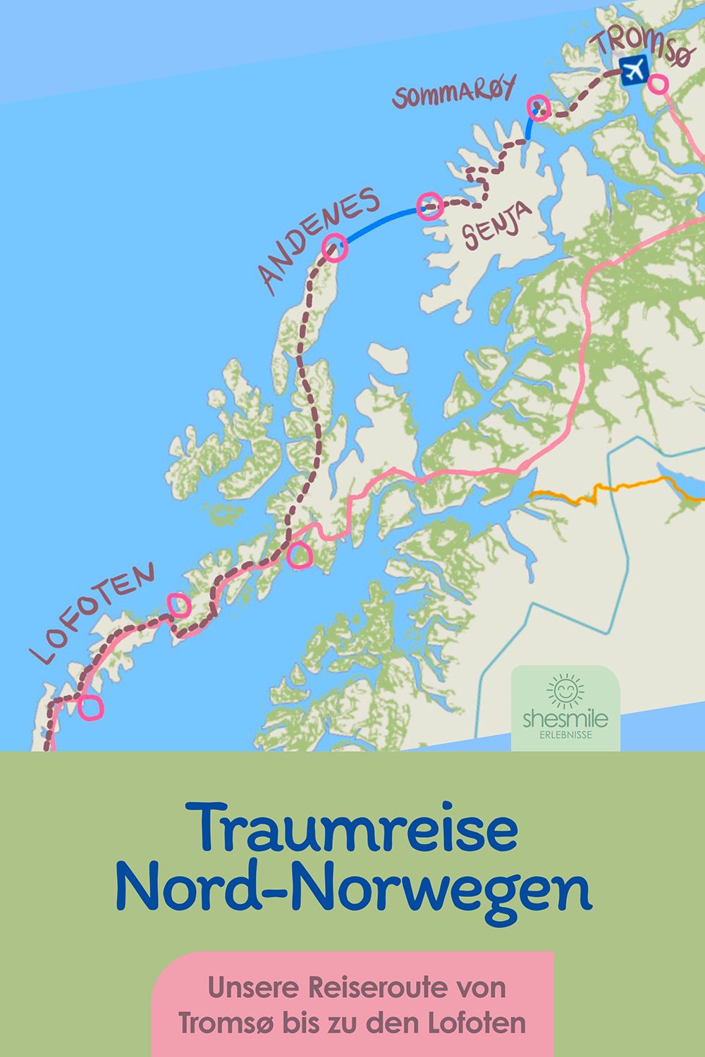 Unsere Reiseroute: Von Tromsø bis zu den Lofoten (Nord-Norwegen)
