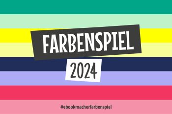 Farbenspiel 2024 - 4 Wochen. 4 Farben. 4 bezaubernde Designnäherinnen.