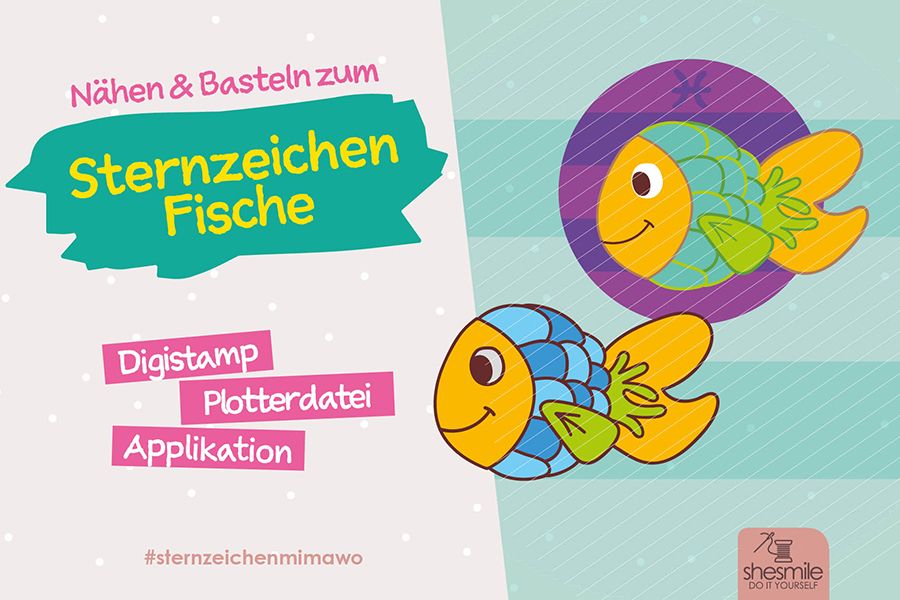 Nähen & Basteln zum Sternzeichen Fische mit DIY-Ideen von shesmile
