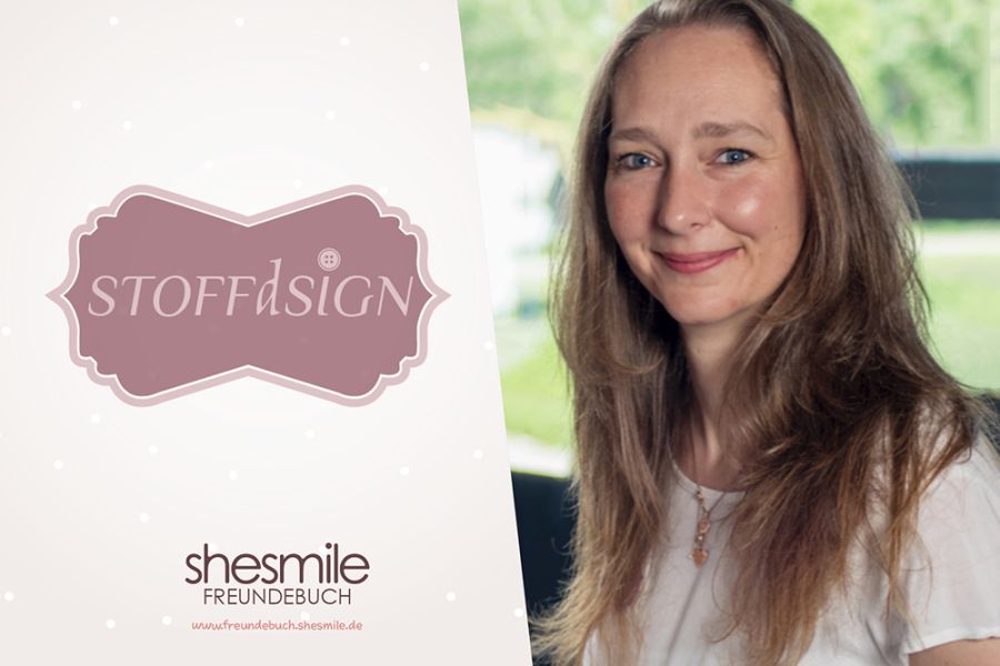 Tanja Oberauer ist hilfsbereit, kreativ und Löwenmama. STOFFdSIGN ist ein Startup, modern und persönlich. Ein Freundebuch-Eintrag bei shesmile DIY.