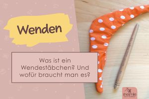 Wenden und Wendestäbchen