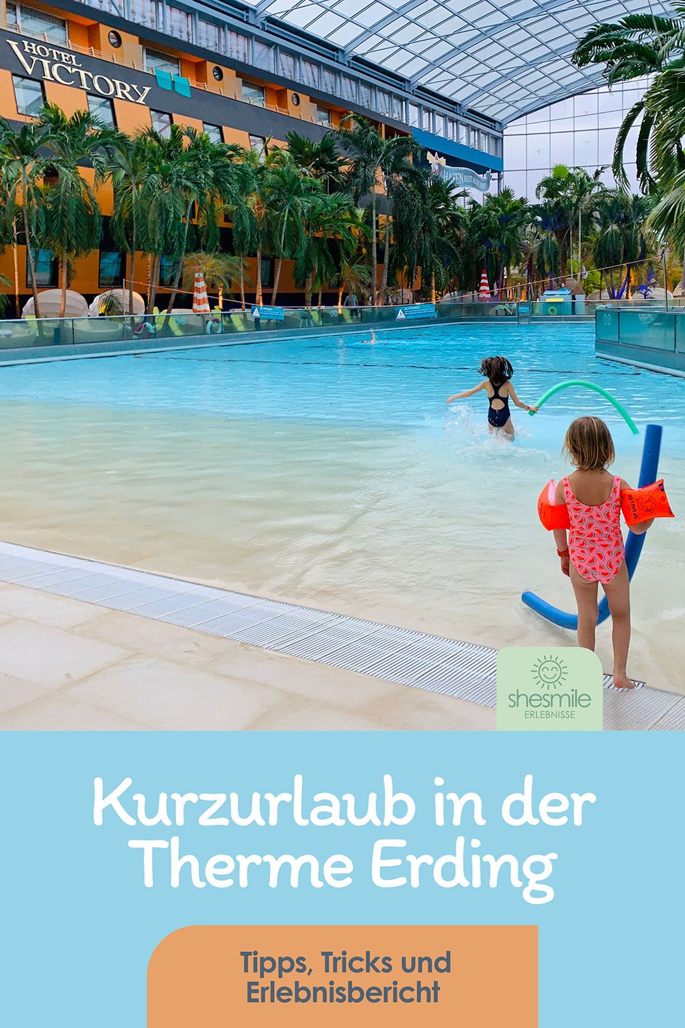 Therme Erding - Kurzurlaub mit der Familie im Hotel Victory