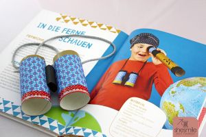 Schnipp! Schnapp! Wir basteln: Ein Fernglas aus Klorollen! Nach der Idee von Frau Scheiner