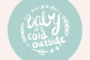 Baby, it's cold outside (Kostenlose Plotterdatei)