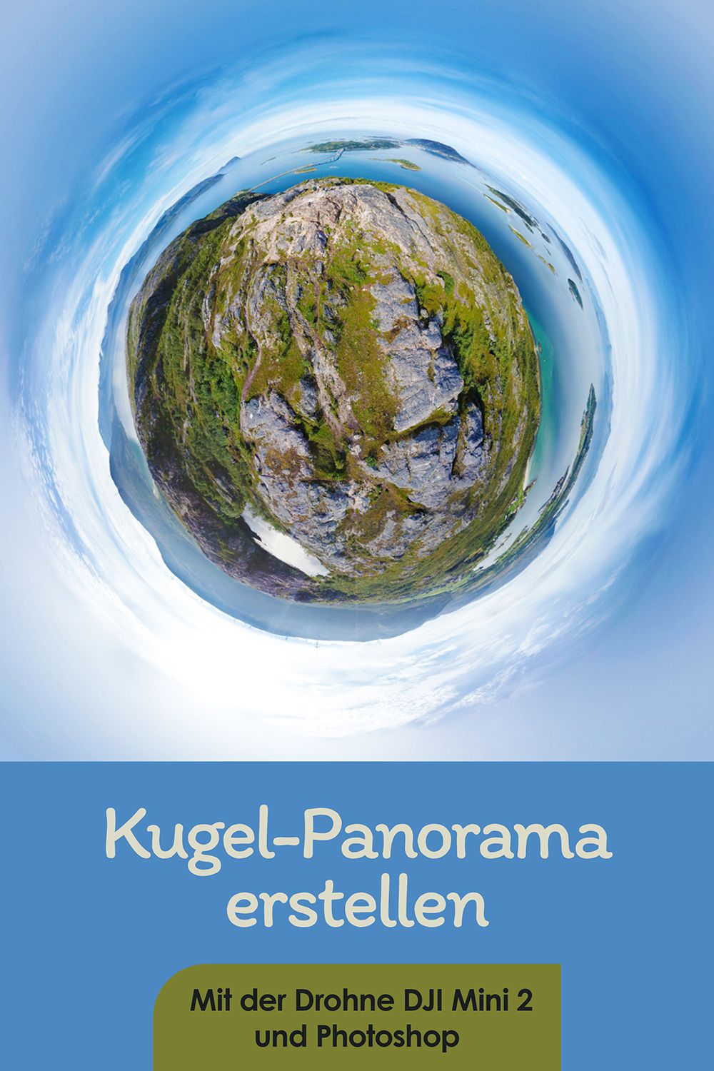Mini Planeten Foto erstellen! Mit der Drohne DJI Mini 2 und Photoshop