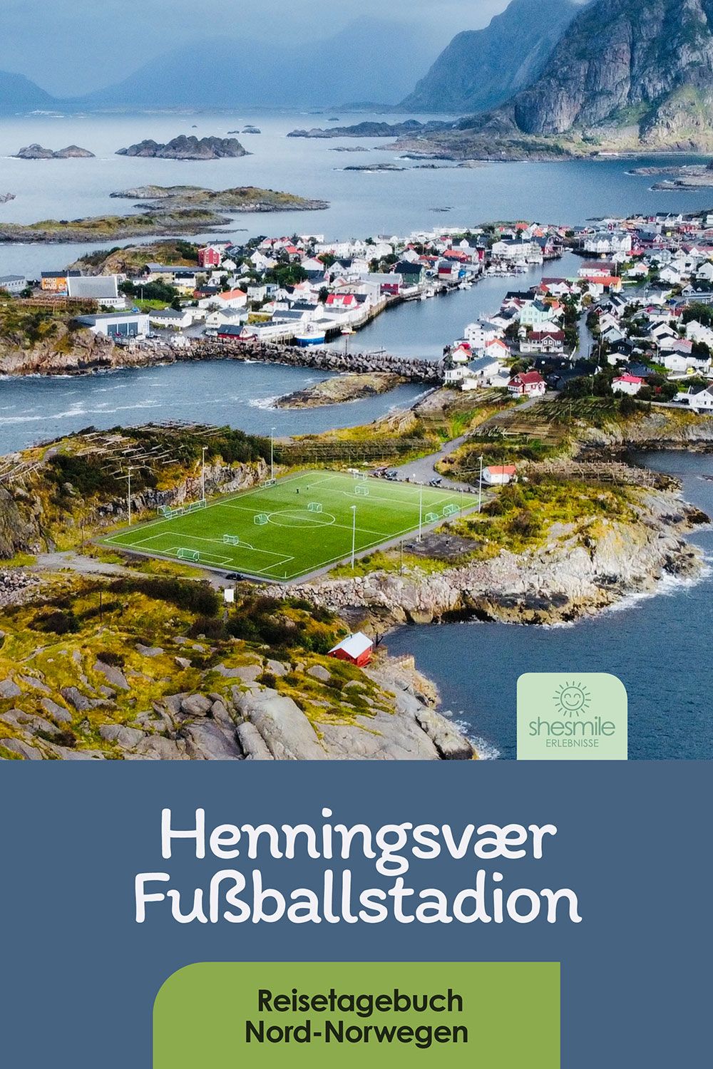 Henningsvær Fußballstadion & Lofotr Wikingermuseum (Lofoten, Norwegen)