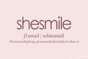 Wer oder was ist shesmile und wie ist der Name entstanden?