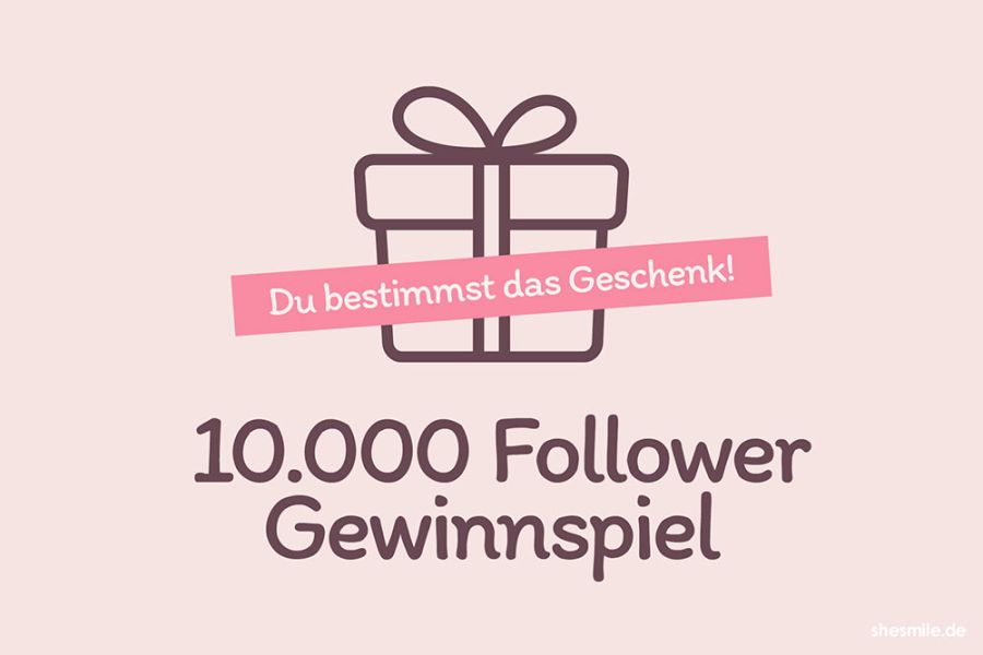 Jetzt mitmachen und Jahresflatrate 2023, 2024 oder 2025 gewinnen. 10000 Instagram Follower (Jahresende Gewinnspiel 2024 von shesmile DIY)