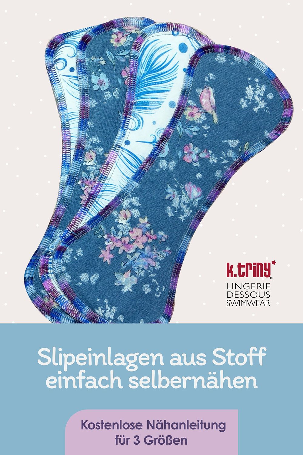 Slipeinlagen "Slippy" (Nähanleitung und Schnittmuster von k.triny*)