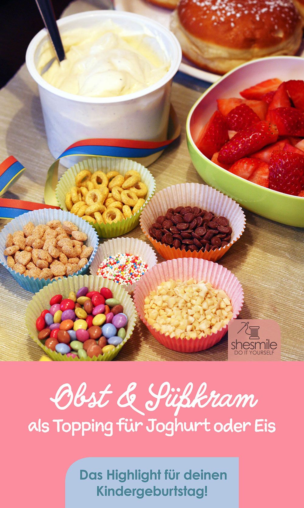 Obst und Süßkram als Topping für Joghurt oder Eis (Ein Buffet zum Kindergeburtstag)